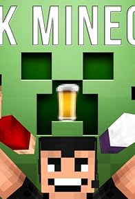 Primary photo for Drunk Minecraft Primary photo for Drunk Minecraft