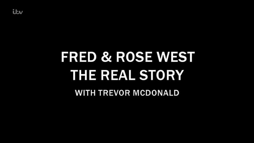 Fred And Rose West The Real Story With Trevor Mcdonald www.imdb.com