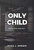 Primary photo for Only Child Primary photo for Only Child