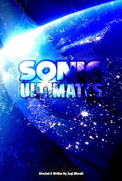 Primary photo for Sonic Ultimates - A Sonic the Hedgehog Fan Film Primary photo for Sonic Ultimates - A Sonic the Hedgehog Fan Film