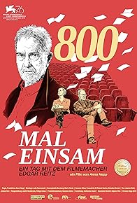 Primary photo for 800 Mal Einsam - ein Tag mit dem Filmemacher Edgar Reitz Primary photo for 800 Mal Einsam - ein Tag mit dem Filmemacher Edgar Reitz