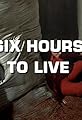 Six Hours to Live's primary photo