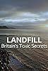 Primary photo for Landfill: Britain's Toxic Secrets Primary photo for Landfill: Britain's Toxic Secrets