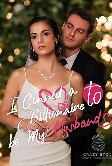Primary photo for I Conned a Billionaire to Be My Husband Primary photo for I Conned a Billionaire to Be My Husband