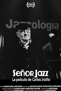 Primary photo for Señor Jazz, la película de Carlos Inzillo