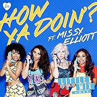 Primary photo for Little Mix Feat. Missy Elliott: How You Doin'? Primary photo for Little Mix Feat. Missy Elliott: How You Doin'?