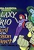 Primary photo for Galaxy Trio And The Peril Of The Prison Planet Primary photo for Galaxy Trio And The Peril Of The Prison Planet