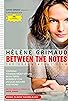 Primary photo for Between the Notes: The Hélène Grimaud Piano Story Primary photo for Between the Notes: The Hélène Grimaud Piano Story