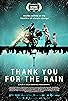 Primary photo for Thank You for the Rain Primary photo for Thank You for the Rain