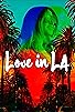 Primary photo for Love in LA Primary photo for Love in LA