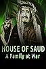 Primary photo for House of Saud: A Family at War