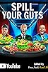 Primary photo for Spill Your Guts Or Fill Your Guts
