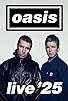 Primary photo for Oasis Live '25 Primary photo for Oasis Live '25