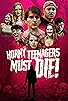 Primary photo for Horny Teenagers Must Die! Primary photo for Horny Teenagers Must Die!
