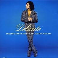 Primary photo for Terence Trent D'Arby Feat. Des'ree: Delicate