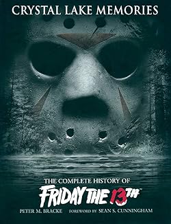 Poster of Crystal Lake Memories The Complete History Of Friday The 13th