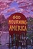Primary photo for God Mourning America Primary photo for God Mourning America