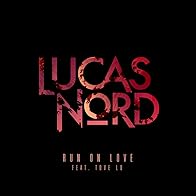 Primary photo for Lucas Nord Feat. Tove Lo: Run on Love