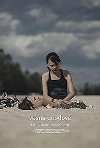 Primary photo for Vesna Goodbye