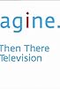 Primary photo for And Then There Was Television Primary photo for And Then There Was Television