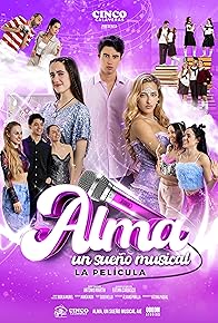 Primary photo for Alma, un sueño musical