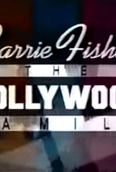 Primary photo for Carrie Fisher: The Hollywood Family Primary photo for Carrie Fisher: The Hollywood Family