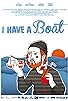 Primary photo for I Have a Boat Primary photo for I Have a Boat