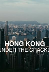 Primary photo for Hong Kong: Life Under the Crackdown