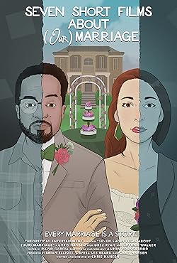Poster of Seven Short Films About (Our) Marriage