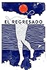 Primary photo for El regresado Primary photo for El regresado