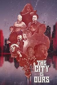 Primary photo for The City Is Ours Primary photo for The City Is Ours