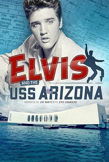 Elvis and the USS Arizona 2022 movie poster - watch and download free