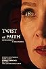 Primary photo for Twist of Faith Primary photo for Twist of Faith