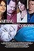 Primary photo for Waiting for the Coroner