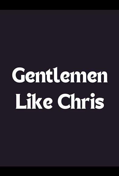 Primary photo for Gentlemen Like Chris Primary photo for Gentlemen Like Chris