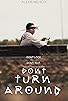 Primary photo for Don't Turn Around