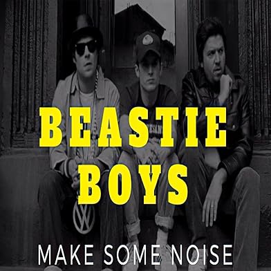 Primary photo for Beastie Boys: Make Some Noise Primary photo for Beastie Boys: Make Some Noise
