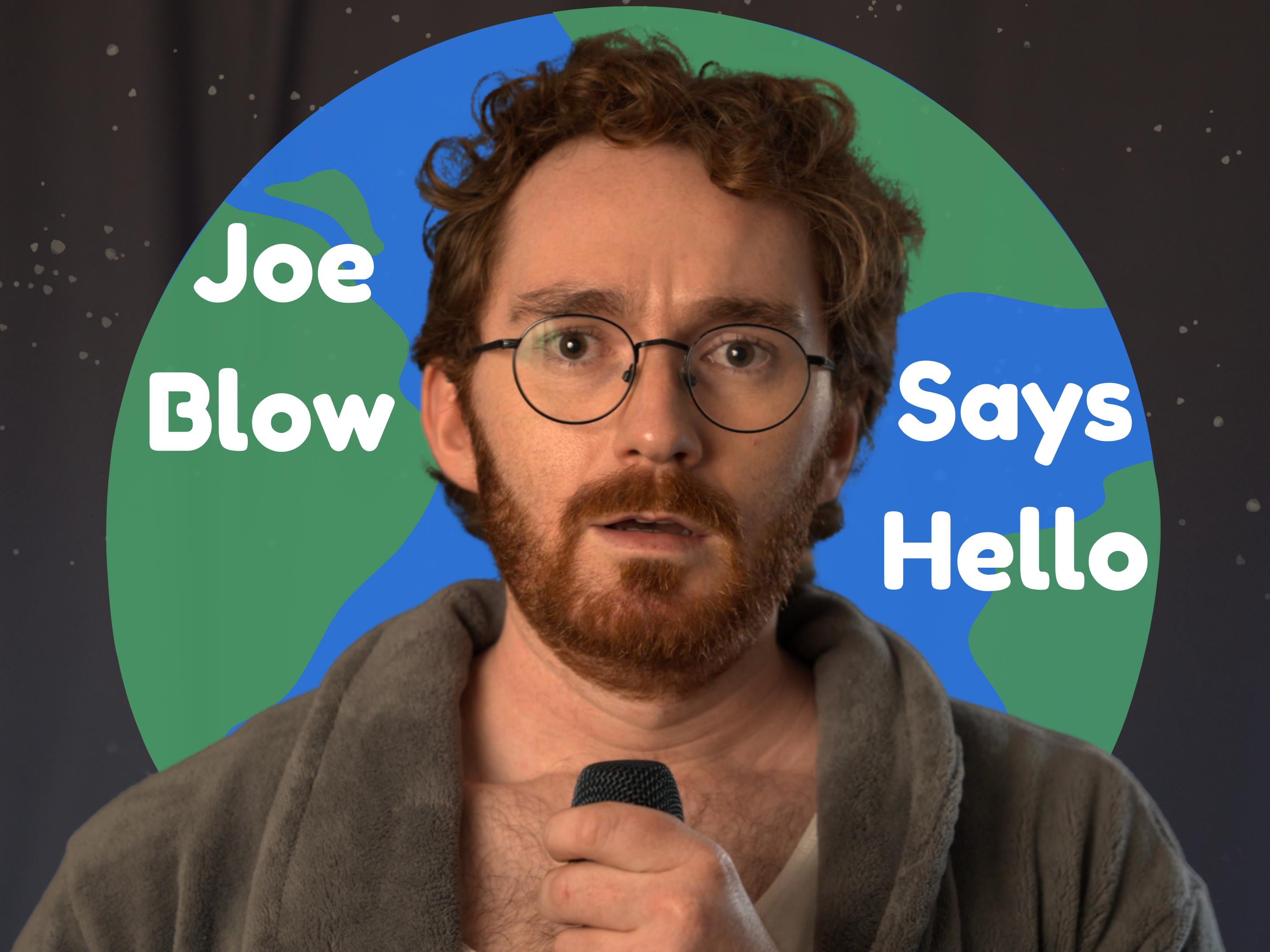 Joe Blow Says Hello