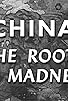 Primary photo for China: Roots of Madness Primary photo for China: Roots of Madness