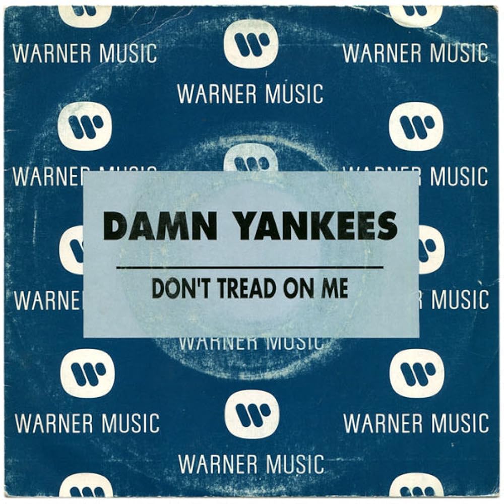 Damn Yankees Don't Tread on Me (1992)