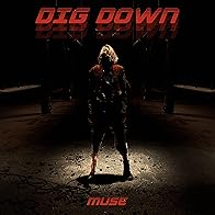Primary photo for Muse: Dig Down Primary photo for Muse: Dig Down