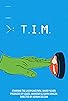 Primary photo for T.I.M. Primary photo for T.I.M.