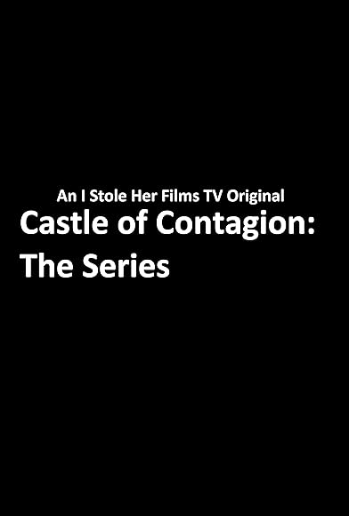 Primary photo for Castle of Contagion: The Series Primary photo for Castle of Contagion: The Series