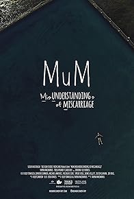 Primary photo for MUM Misunderstandings of Miscarriage Primary photo for MUM Misunderstandings of Miscarriage