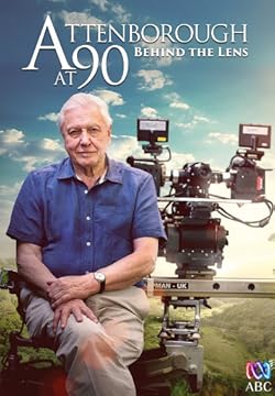 Poster of Attenborough at 90: Behind the Lens