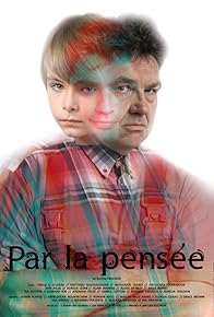 Primary photo for Par la pensée Primary photo for Par la pensée