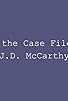 Primary photo for From the Case Files of J.D. McCarthy Primary photo for From the Case Files of J.D. McCarthy