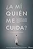 Primary photo for ¿A mí quién me cuida? Primary photo for ¿A mí quién me cuida?
