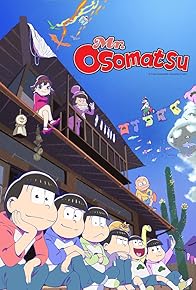 Primary photo for Osomatsu-san Primary photo for Osomatsu-san