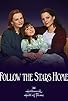 Primary photo for Follow the Stars Home Primary photo for Follow the Stars Home